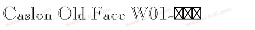 Caslon Old Face W01字体转换